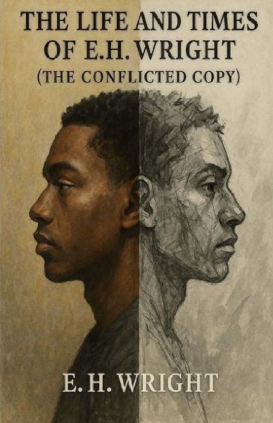 The Life and Times of E.H. Wright: The Conflicted Copy