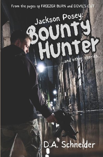 Jackson Posey: Bounty Hunter: and Other Stories