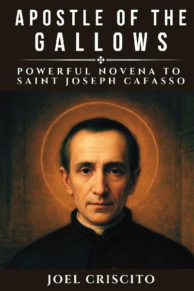 Apostle of the Gallows: Powerful Novena to Saint Joseph Cafasso