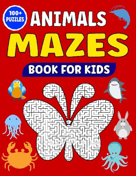 Animals mazes book for kids: Maze Adventures with the Cutest Creatures on Earth for kids Explorers