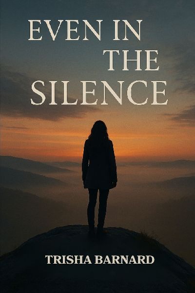 Even in the Silence