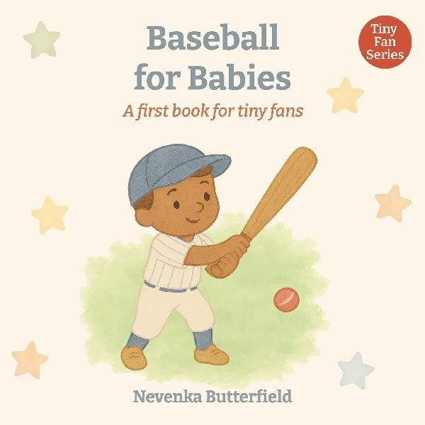 Baseball for Babies: A first book for tiny fans (0-12 months)