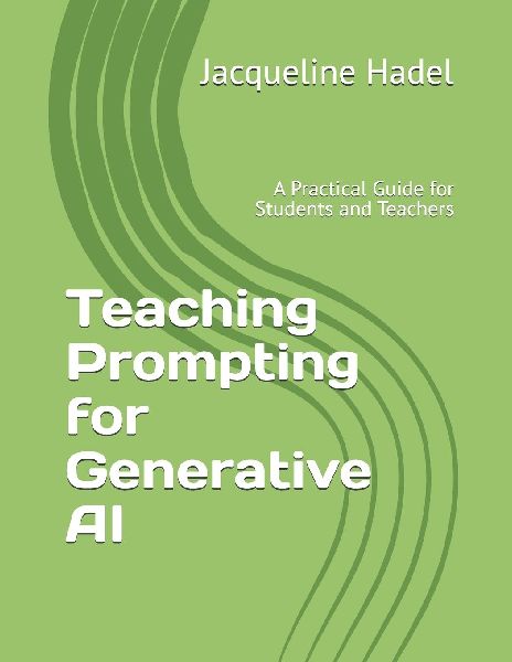 Teaching Prompting for Generative AI: A Practical Guide for Students and Teachers