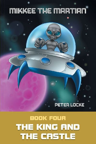 Mikkee The Martian: The King and the Castle