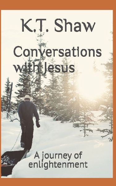 Conversations with Jesus: A journey of enlightenment