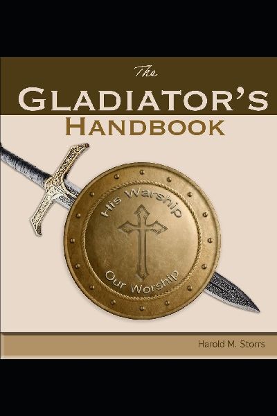 Galdiators Handbook: Guide to victory in Spiritual warfare