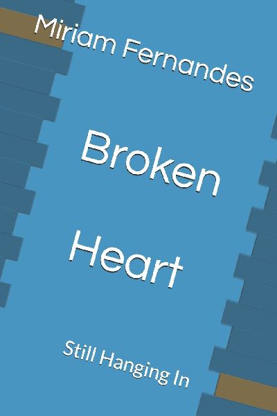 Broken Heart: Still Hanging In