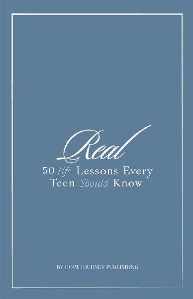 Real: 50 Life Lessons Every Teen Should Know