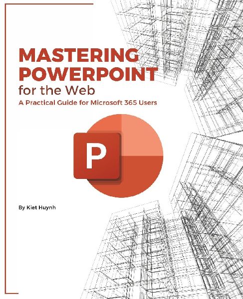 Mastering PowerPoint for the Web: A Practical Guide for Microsoft 365 Users