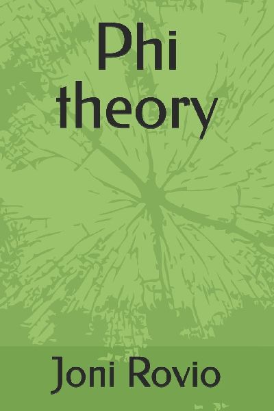 Phi Theory