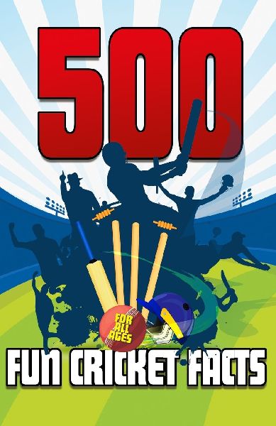 500 Fun Cricket Facts: Sharpen up your cricketing knowledge with these  fun cricket facts, stats and stories!