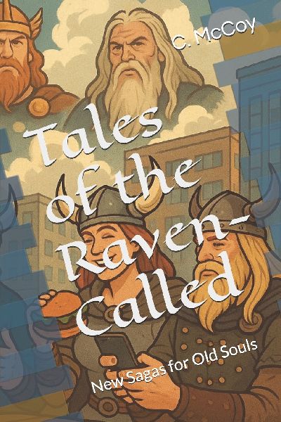 Tales of the Raven-Called: New Sagas for Old Souls