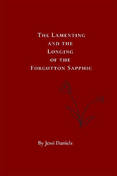 The Lamenting and the Longing of the Forgotten Sapphic