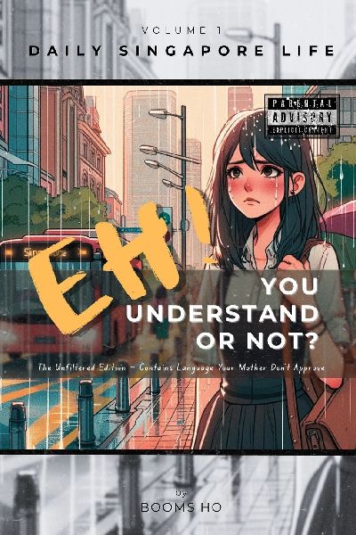 Eh! You Understand or Not? (vol. 1): The Unfiltered Edition - Contains Language Your Mother Dont Approve