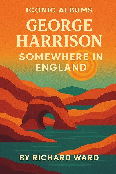 Iconic Albums - George Harrison - Somewhere In England