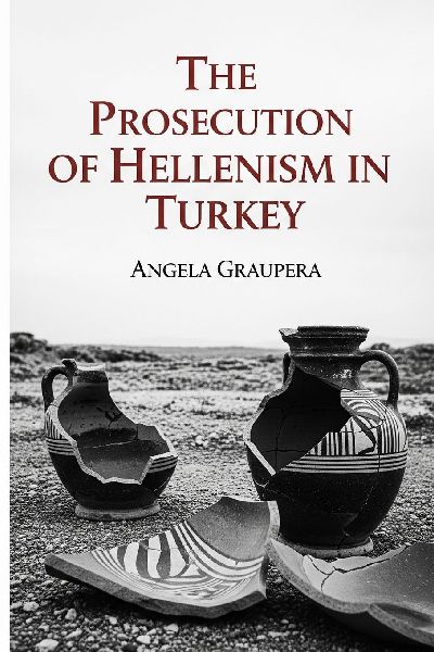 The prosecution of Hellenism in Turkey