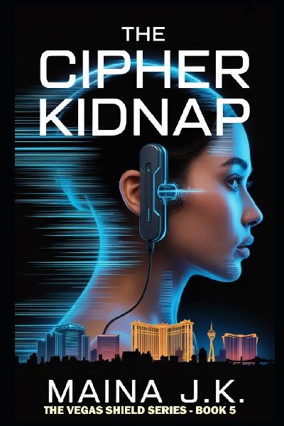 The Cipher Kidnap: The Vegas Shield - Book 5