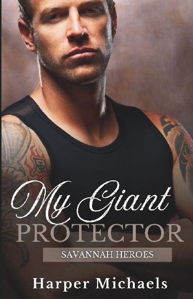 My Giant Protector: Savannah Heroes Book 4