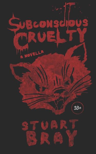 Subconscious Cruelty: Cruelty