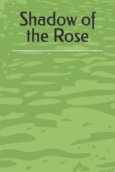 Shadow of the Rose