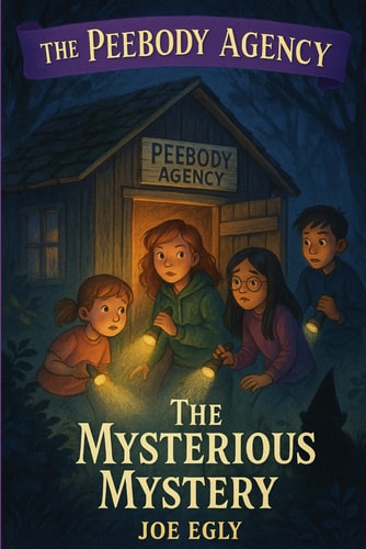 The Mysterious Mystery The Peebody Agency Book 1