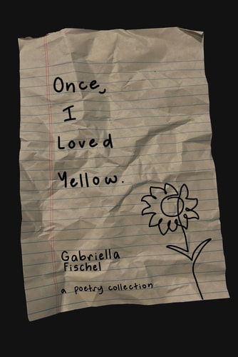 Once, I Loved Yellow