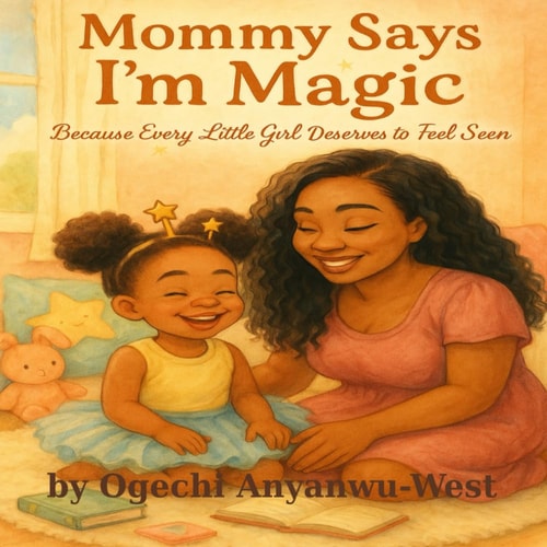 Mommy Says I'm Magic Because Every Little Girl Deserves To Feel Seen