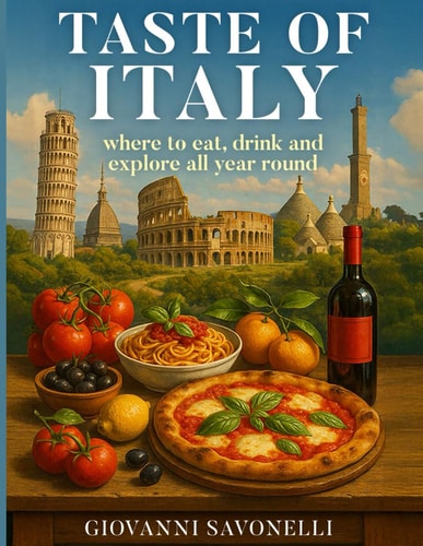 Taste of Italy Where to Eat, Drink, and Explore All Year Round