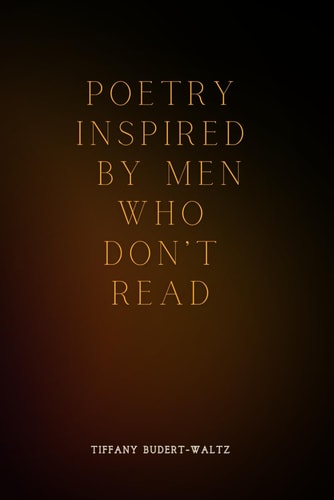 Poetry Inspired by Men Who Don't Read
