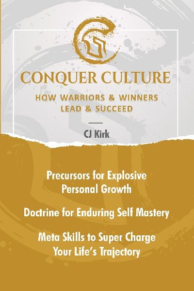 CONQUER CULTURE: How Winners & Warriors Lead & Succeed