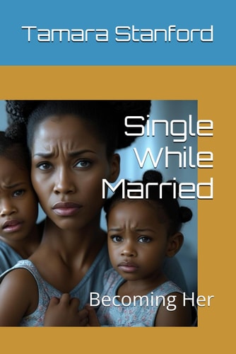 Single While Married Becoming Her