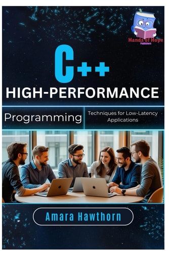 C++ High-Performance Programming Techniques for Low-Latency Applications