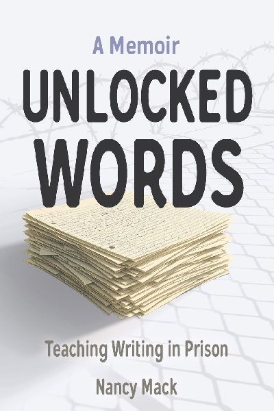 Unlocked Words: Teaching Writing in Prison