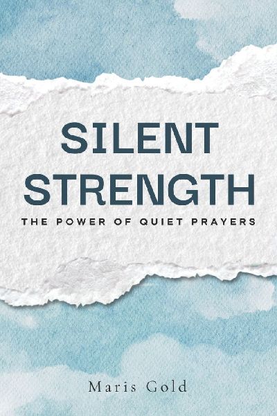 Silent Strength: The Power of Quiet Prayers