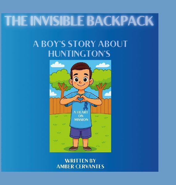 The Invisible Backpack: A Boys Story About Huntingtons