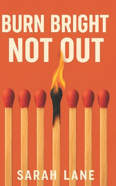 Burn Bright Not Out: Affirmations to Beat Burnout and Stress