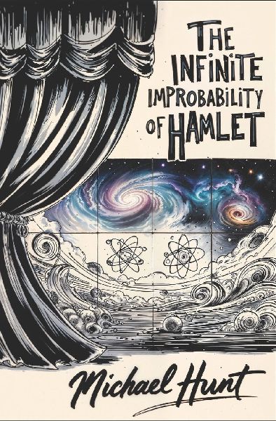 The Infinite Improbability of Hamlet