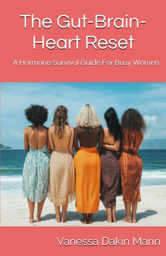 The Gut-Brain-Heart Reset A Hormone Survival Guide For Busy Women