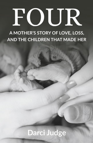 Four A Mother's Story of Love, Loss, and the Children That Made Her