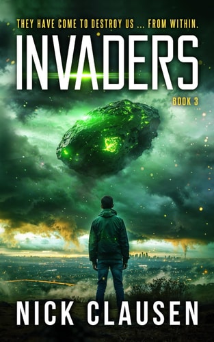 Invaders 3 An Alien Invasion Thriller