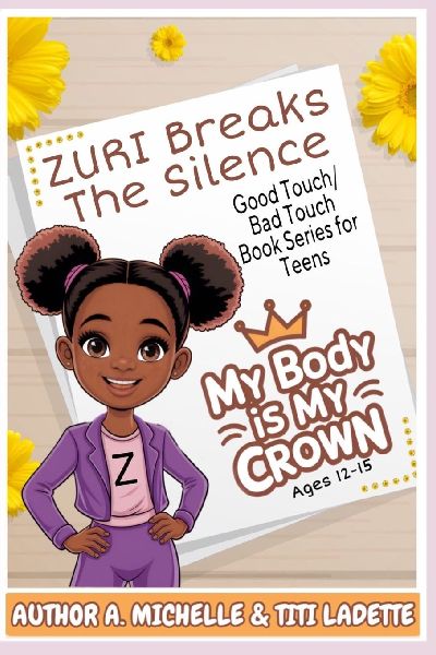 BOOK 3- MY BODY IS MY CROWN: ZURI BREAKS THE SILENCE