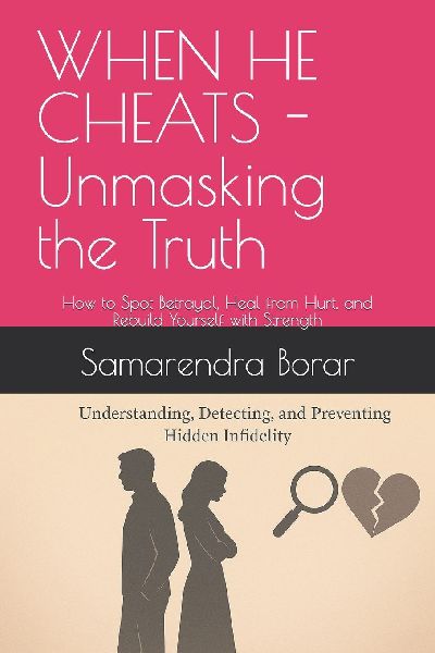 WHEN HE CHEATS  - UNMASKING THE TRUTH: infidelity - A Complete Guide for Wives and Girlfriends to Understand and Prevent