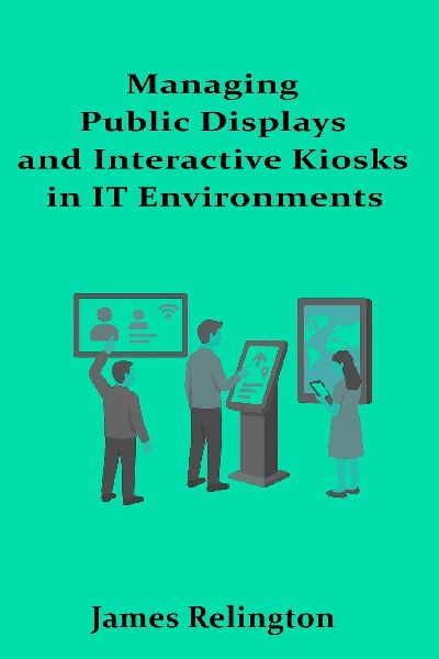 Managing Public Displays and Interactive Kiosks in IT Environments
