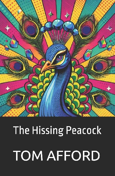 The Hissing Peacock: by Tom Afford