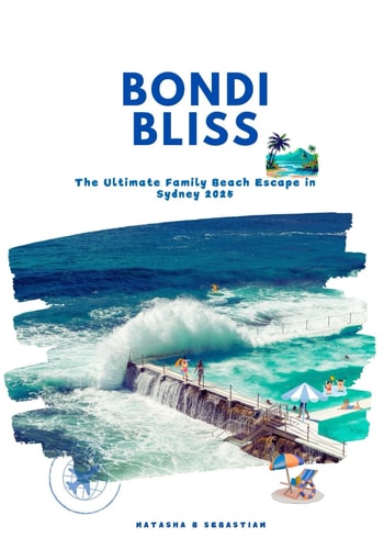 Bondi Bliss The Ultimate Family Beach Escape in Sydney 2025
