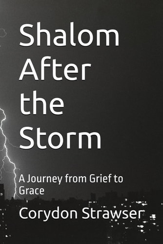 Shalom After the Storm A Journey from Grief to Grace