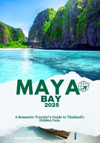 Maya Bay Escapes A Romantic Traveler's Guide to Thailand's Hidden Gem