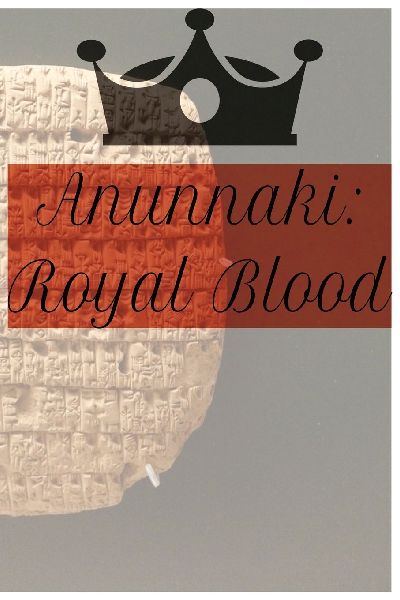Anunnaki: Royal Blood