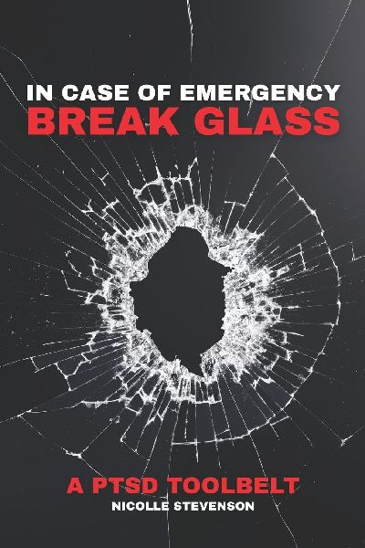 In Case Of Emergency Break Glass: A PTSD Toolbelt