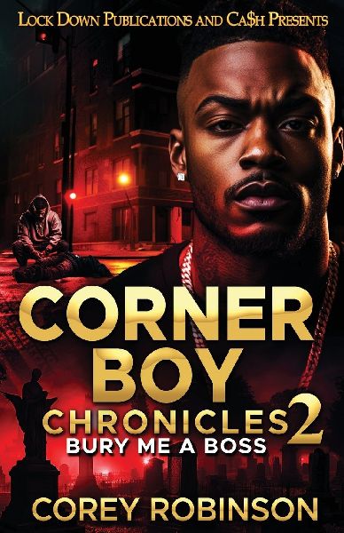 Corner Boy Chronicles 2: Bury Me A Boss